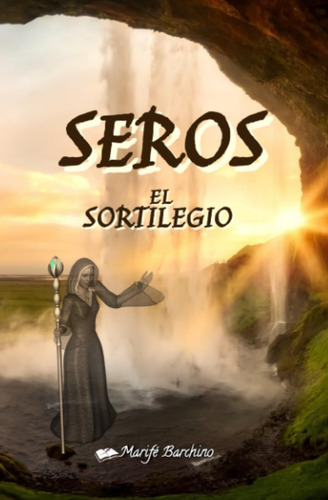 Seros: El Sortilegio : 3 (hechiceros)