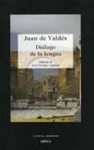 Dialogo De La Lengua (coleccion Clasicos Y Modernos) - De V