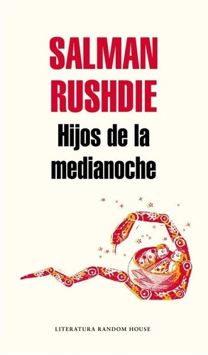 Libro Hijos De La Medianoche - Salman Rushdie, De Rushdie, Salman. Editorial Literatura Random House, Tapa Blanda En Español