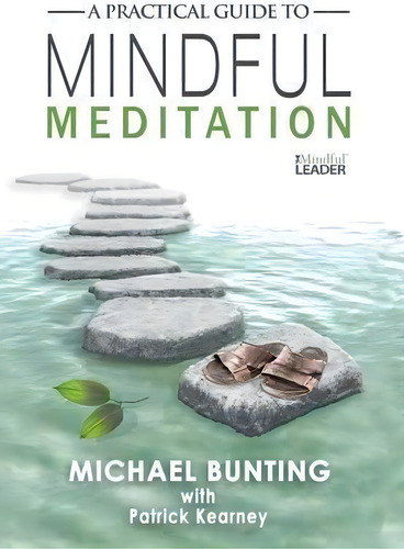 A Practical Guide To Mindful Meditation, De Patrick Kearney. Editorial Worksmart Australia, Tapa Dura En Inglés