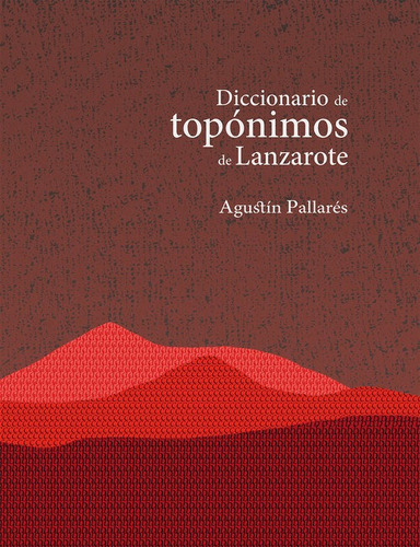 Libro Diccionario De Topã¿nimos De Lanzarote - Pallarã¿s ...