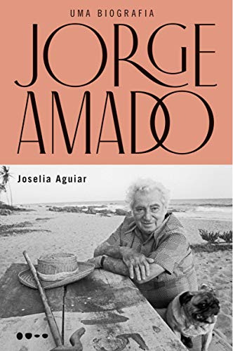Libro Jorge Amado Uma Biografia De Aguiar Josélia Todavia