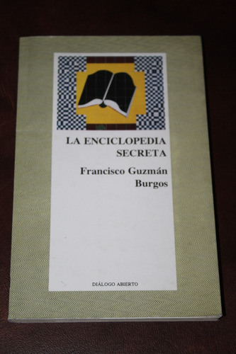 La Enciclopedia Secreta , Francisco Guzman Burgos