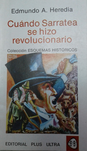 Cuando Sarratea Se Hizo Revolucionario - Edmundo A. Heredia (Usado)
