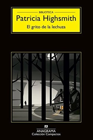 El Grito De La Lechuza - Patricia Highsmith