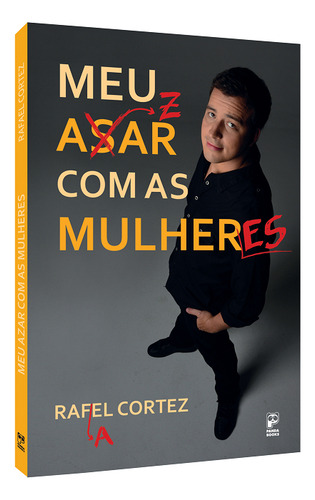 Meu azar com as mulheres, de Cortez, Rafael. Editorial Panda Books, capa mole em português, 2015