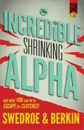 The Incredible Shrinking Alpha, De Larry E Swedroe. Editorial Buckingham, Tapa Blanda En Inglés