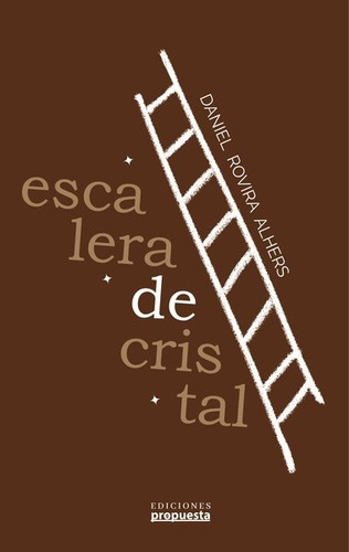Escalera De Cristal - Daniel Rovira Alhers