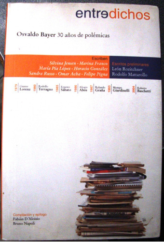 Osvaldo Bayer Entredichos 30 Años De Polemicas Anarquista