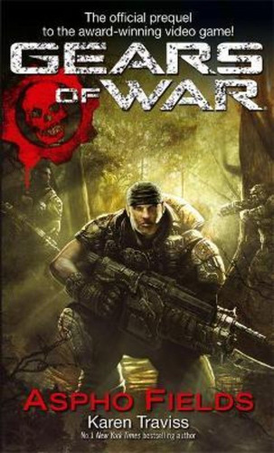 Gears Of War: Aspho Fields / Karen Traviss