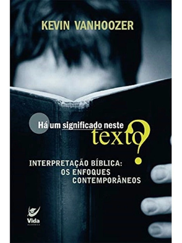 Há Um Significado Nesse Texto ? Livro  Kevin Vanhooser