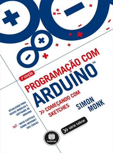 Programação com Arduino: Começando com Sketches, de Monk, Simon. Série Tekne Bookman Companhia Editora Ltda., capa mole em português, 2017