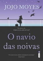 Livro O Navio Das Noivas - Jojo Moyes