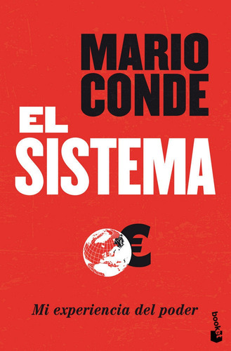 El Sistema. Mi experiencia del poder, de de, Mario. Editorial Booket, tapa blanda en español