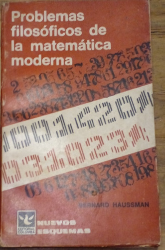Problemas Filosóficos De La Matemática Moderna - Haussman