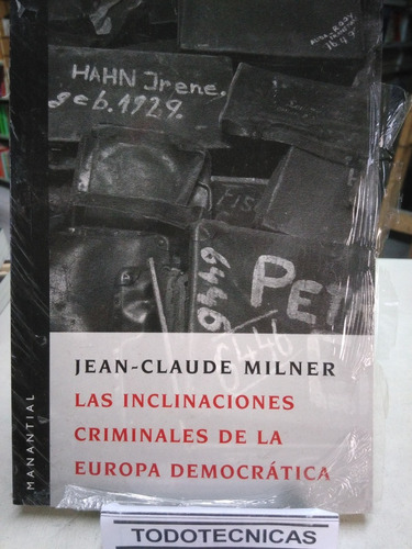 Inclinaciones Criminales De La Europa Democratica Milner -mn