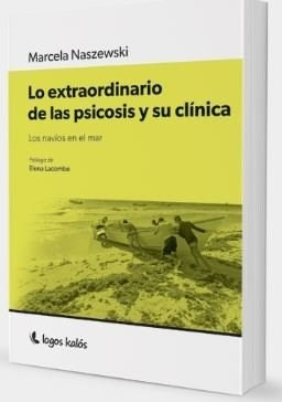 Libro Lo Extraordinario De La Psicosis Y Su Clinica De Marce
