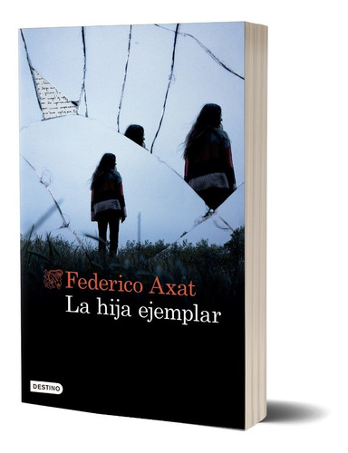 Libro La Hija Ejemplar - Federico Axat 