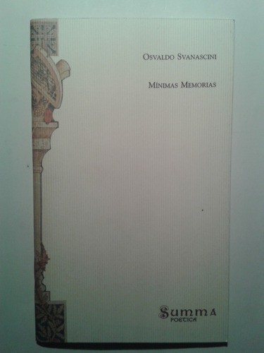 Minimas Memorias * Svanascini Osvaldo * Summa Poetica Poesia