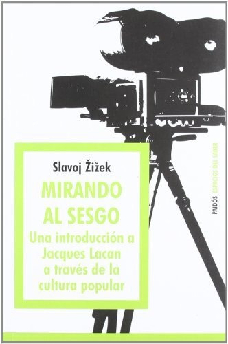 Mirando Al Sesgo - Zizek, Slavoj