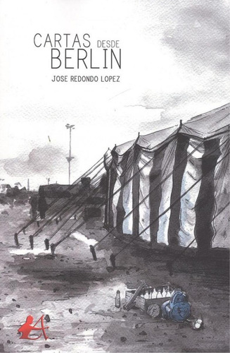 Libro: Cartas Desde Berlín. Redondo López, José. Editorial A
