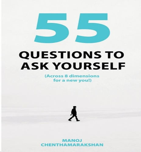 55 Questions To Ask Yourself, Across 8 Dimensions For A New You!: Across 8 Dimensions For A New You!, De Manoj Chenthamarakshan., Vol. 1. Editorial Notion Press Media Pvt Ltd, Tapa Blanda En Inglés