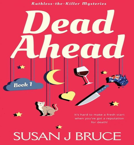 Dead Ahead: Ruthless-the-killer Mysteries, De Susan J Bruce. Ruthless-the-killer Mysteries, Vol. 1. Editorial Beanstalk Ink, Tapa Blanda En Inglés