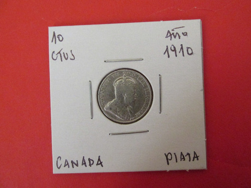Antigua Moneda Canada 10 Centavos De Plata Año 1910