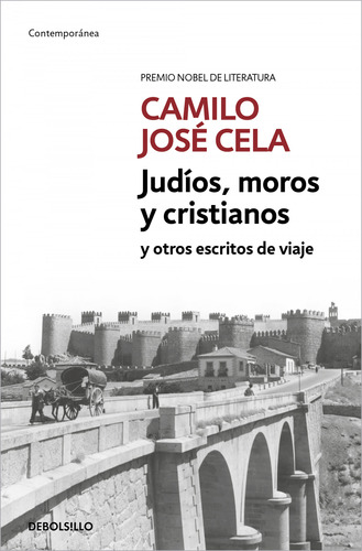 Judios Moros Y Cristianos Y Otros Escritos De Viaje - Cela C