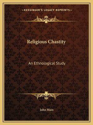 Libro Religious Chastity: An Ethnological Study - Main, J...