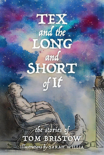 Tex And The Long And Short Of It, De Tom Bristow. Editorial Createspace Independent Publishing Platform, Tapa Blanda En Inglés