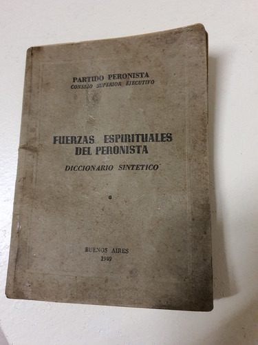 Libro:fuerzas Espirituales Del Peronista-original De 1949