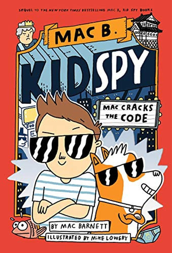 Mac Cracks The Code (mac B., Kid Spy #4) (libro En Inglés)