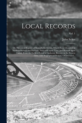 Libro Local Records; Or, Historical Register Of Remarkabl...