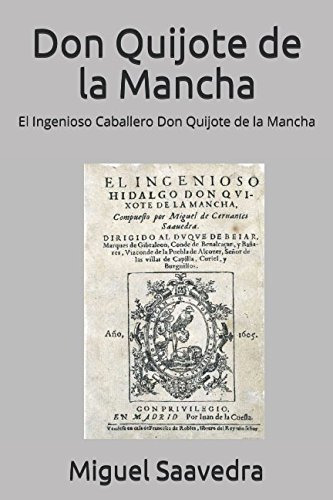 Don Quijote De La Mancha: El Ingenioso Caballero Don Quijote