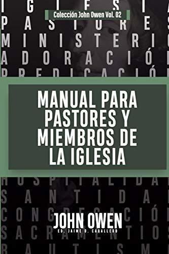 Libro : Manual Para Pastores Y Miembros De La Iglesia La...