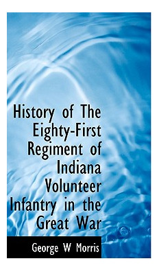 Libro History Of The Eighty-first Regiment Of Indiana Vol...