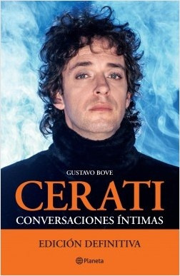 Cerati. Conversaciones Intimas - Gustavo Bove