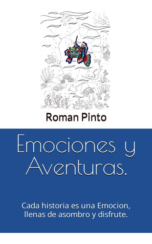Libro: Emociones Y Aventuras.: Cada Historia Es Una Emocion,
