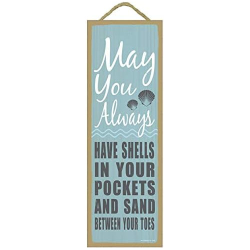 May You Always Have Shells In Your Pockets And Sand Bet...