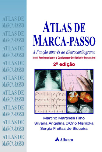 Atlas de marca passo - a função através do eletrocardiograma, de Martinelli Filho, Martino. Editora Atheneu Ltda, capa mole em português, 2012
