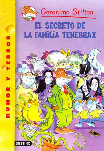 El Secreto De La Familia Tenebrax - Gerónimo Stilton