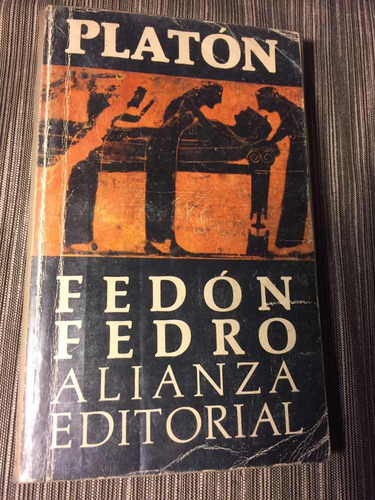 Fedón Fedro - Platón - Alianza Editorial