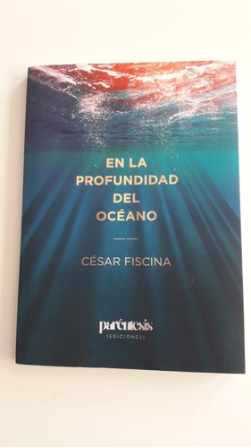 Libro  En La Profundidad Del Océano , De César Fiscina