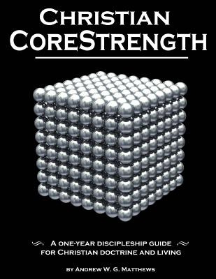 Libro Christian Corestrength: A One-year Discipleship Gui...