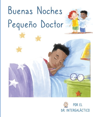 Libro Buenas Noches Pequeã±o Doctor - Intergalã¡ctico, Do...