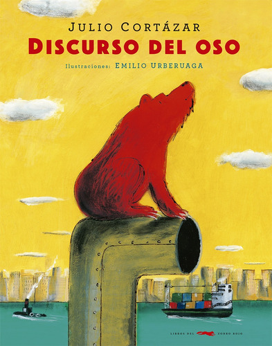Discurso Del Oso - Julio Florencio Cortázar