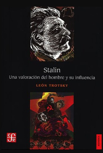 Stalin. Una Valoración Del Hombre Y Su Influencia - Trotsky