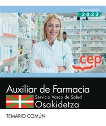 Auxiliar De Farmacia. Servicio Vasco De Salud-osakidetza. Te