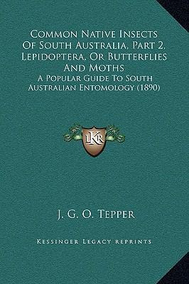 Libro Common Native Insects Of South Australia, Part 2, L...